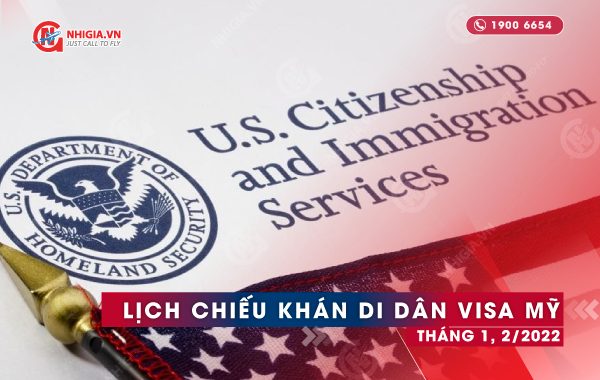 Lịch chiếu khán di dân visa Mỹ