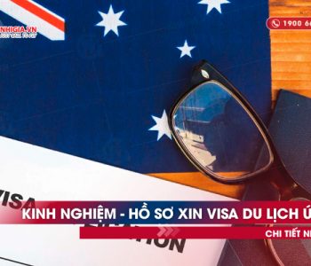 Trọn bộ Kinh nghiệm - Hồ sơ xin visa du lịch Úc chi tiết nhất