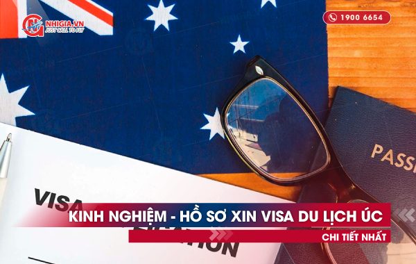 Trọn bộ Kinh nghiệm - Hồ sơ xin visa du lịch Úc chi tiết nhất